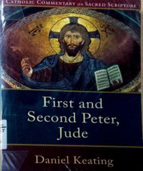 CATHOLIC COMMENTARY ON SACRED SCRIPTURE: FIRST AND SECOND PETER, JUDE